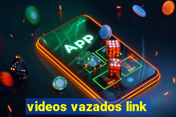 videos vazados link